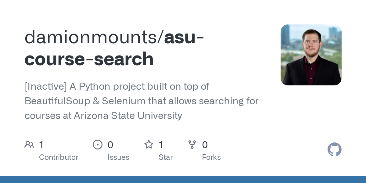 Github Damionmounts Asu Course Search Inactive A Python Project