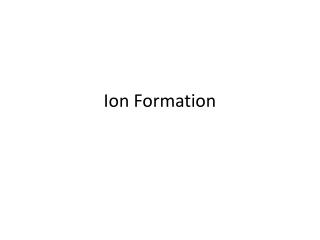 Ppt Ion Formation Powerpoint Presentation Free Download Id 2508414