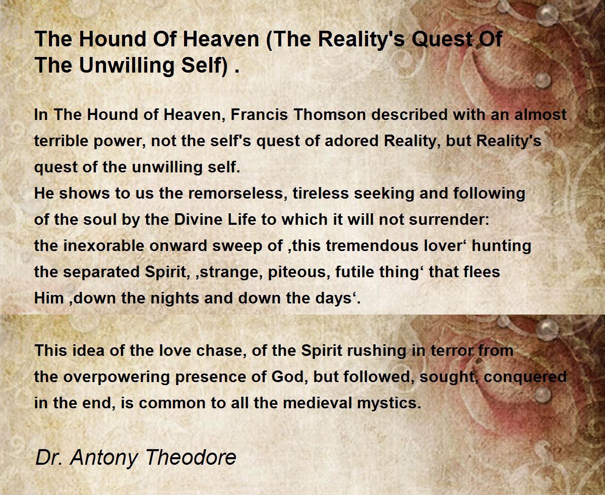 The Hound Of Heaven The Reality S Quest Of The Unwilling Self The