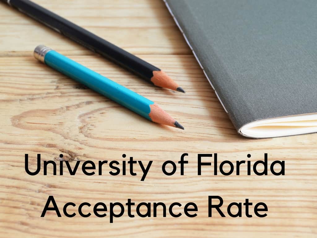 University Of Florida Acceptance Rate Admissions Statistics